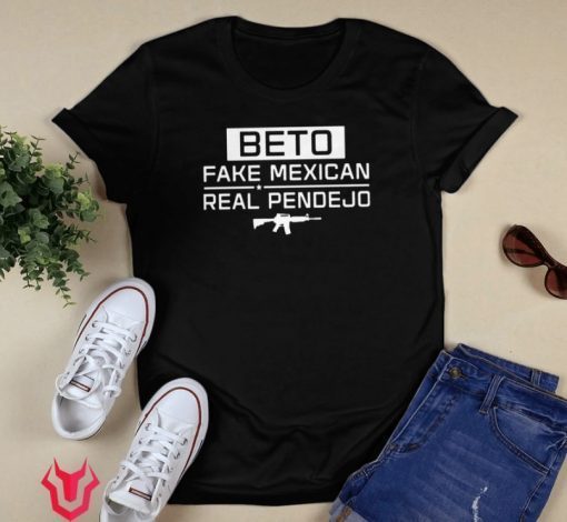 Beto Fake Mexican Real Pendejo Guns 2021 TShirt