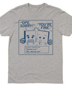 OPE SORRY YOU’RE FINE 2021 SHIRTS