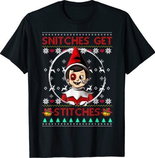 Funny Merry Christmas Snitches Get Stitches Elf Ugly Sweater Shirt