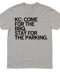 Kansas City Stay for the Parking 2021 Shirts