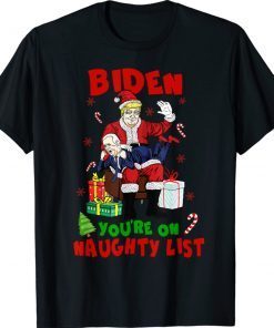 Santa Trump Spanking Biden You're on Naughty List 2021 TShirt