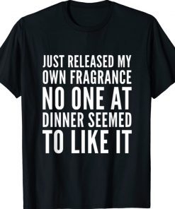 Funny New Fragrance Flatulence at Dinner Novelty Tee Shirt