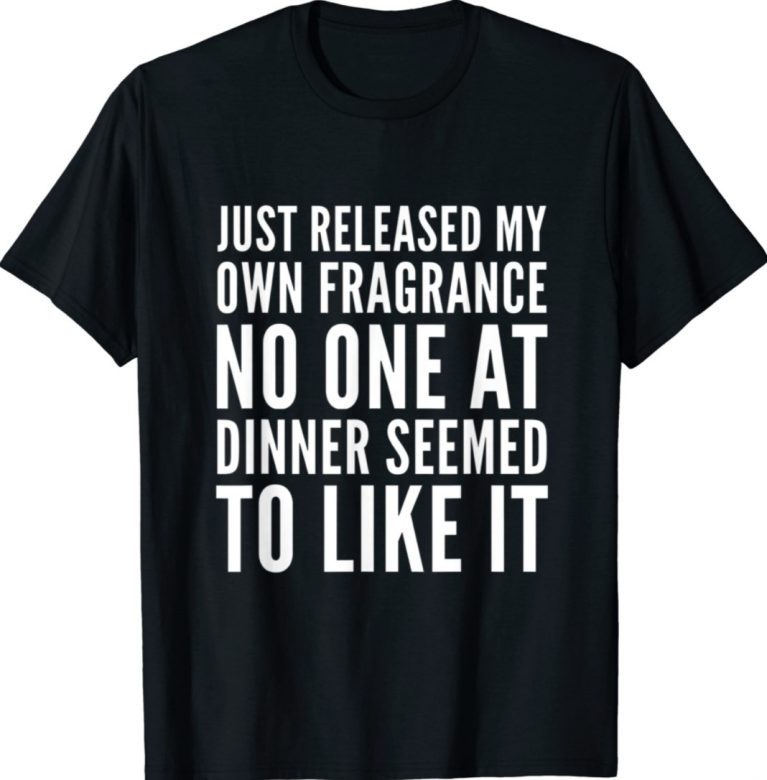 Funny New Fragrance Flatulence at Dinner Novelty Tee Shirt