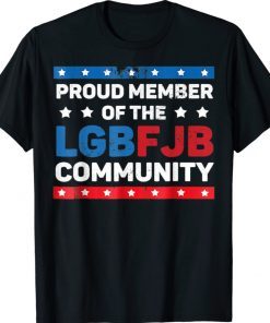 Funny Proud Member Of LGBFJB Community TShirt