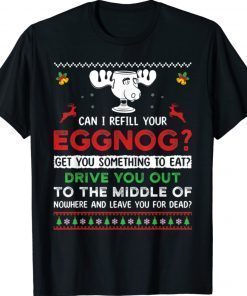 Can I Refill Your Eggnog Christmas Xmas Shirts