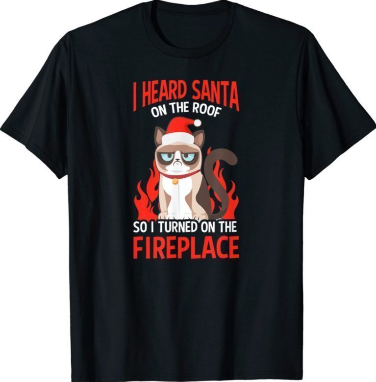 Santa On Roof Turned On Fireplace Design Christmas Cat Gift Shirts