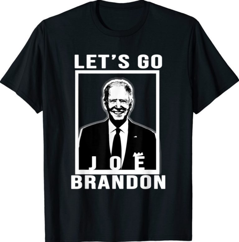 Joe Biden Joe Brandon Let's Go Funny President Biden Funny Shirt