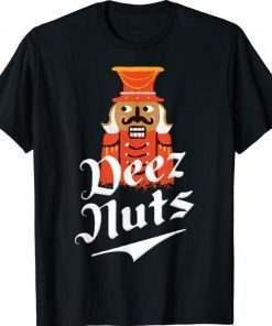 Deezs Nuts Nutcrackers Xmas TShirt