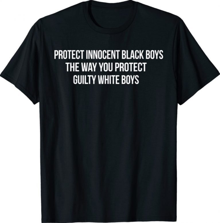 Protect innocent black boys the way you protect tee shirt