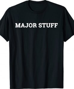 Major Stuff Unisex TShirt