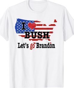 I Love Bush Let's Go Brandon US Flag Vintage TShirt