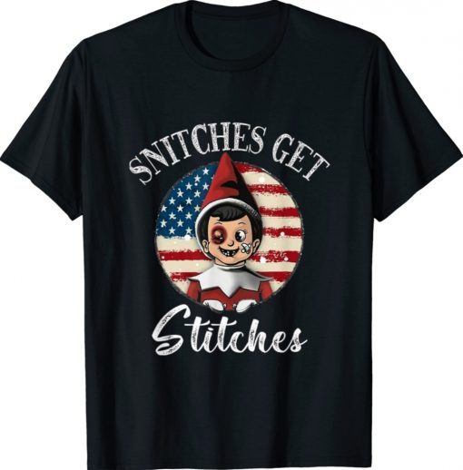 SNITCHES GET STITCHES Elf Snitched To Santa Claus US Flag Shirts