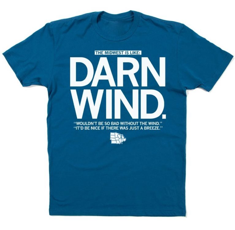 The Midwest is Like DARN WIND 2021 TShirt