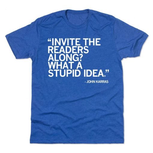 JOHN KARRAS STUPID IDEA TEE SHIRT