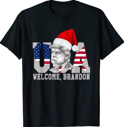 Welcome Brandon US Flag Christmas Trump Santa Xmas Funny TShirt