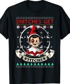 Merry Christmas Snitche Get Stitches Elf Ugly Gift Shirts