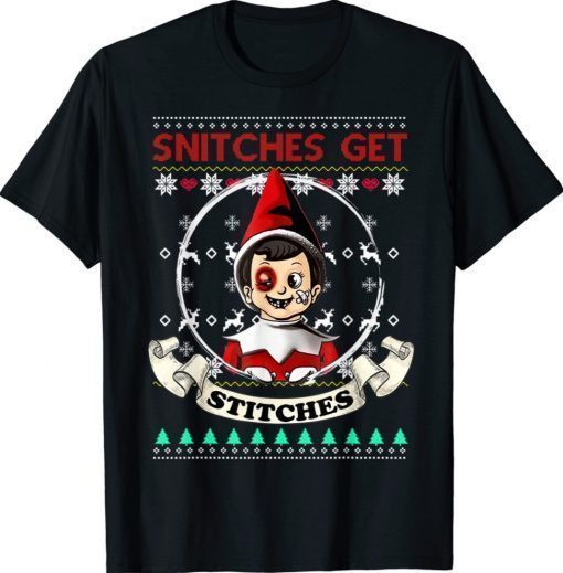 Merry Christmas Snitche Get Stitches Elf Ugly Gift Shirts