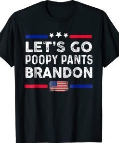 Let's Go Poopy Pants Brandon Anti Biden 2021 TShirt