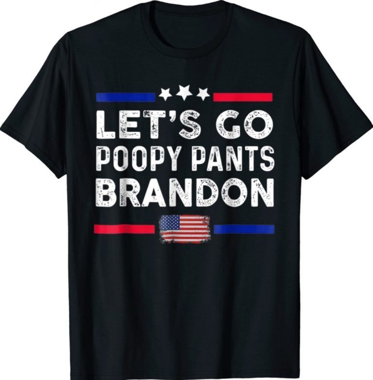 Let's Go Poopy Pants Brandon Anti Biden 2021 TShirt