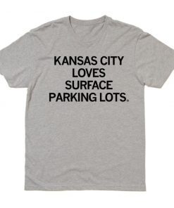 Kansas City Loves Surface Parking 2021 Shirts