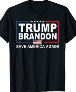 Trump Brandon 2024 Save America Again T-Shirt