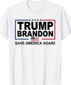 Trump Brandon Save America Again Unisex TShirt