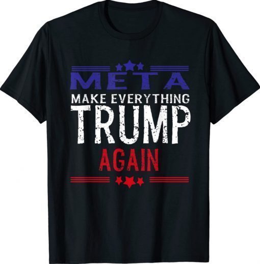 Make Everything Trump Again 2021 TShirt