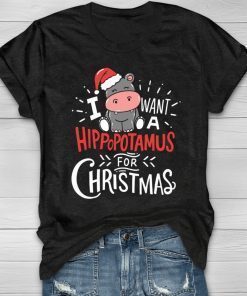 I Want A Hippopotamus Christmas Unisex TShirt