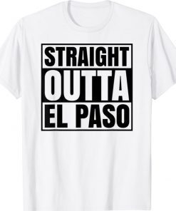 Straight Outta El Paso Texas Chucotown T-Shirt