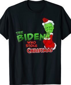 Funny The Biden Who Stole Christmas 2021 Joe Impeach Biden Gift Shirts