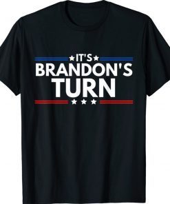 It's Brandon's Turn Anti Biden US Flag 2021 Shirts