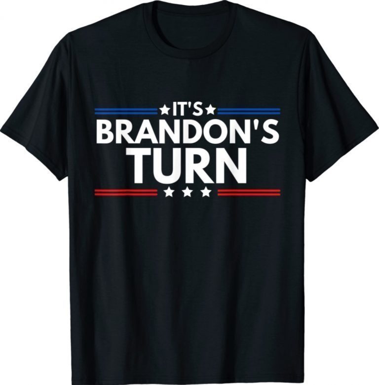 It's Brandon's Turn Anti Biden US Flag 2021 Shirts