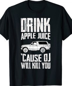 Vintage Drink Apple Juice Because OJ Will Kill You Christmas 2021 T-Shirt