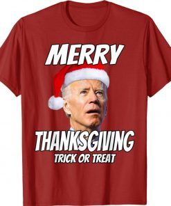 Funny Joe Biden Merry Thanksgiving Trick Or Treat 2021 TShirt