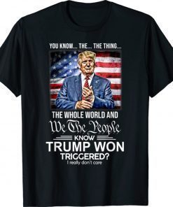 Trump 2024 Whole World Knows Trump Won US Flag Vintage TShirt