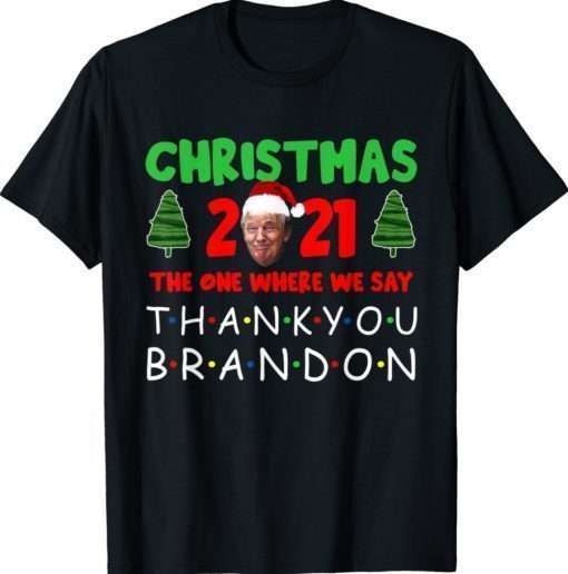 The One Where We Say Thank You Brandon Christmas 2021 TShirt