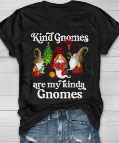 Kind Gnomes Are My Kinda Gnomes 2021 TShirt