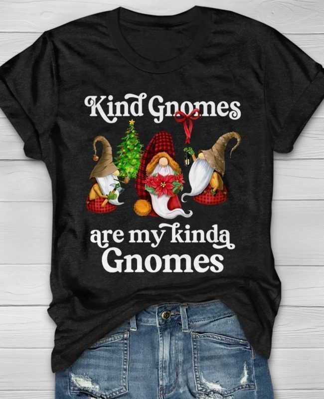 Kind Gnomes Are My Kinda Gnomes 2021 TShirt