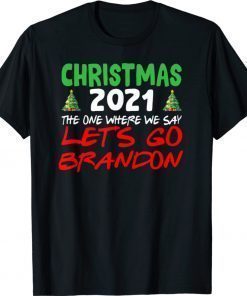 The One Where We say Brandon Christmas 2021 TShirt