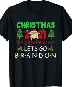 The One Where We Say Let's Go Brandon Thanksgiving 2021 T-Shirt