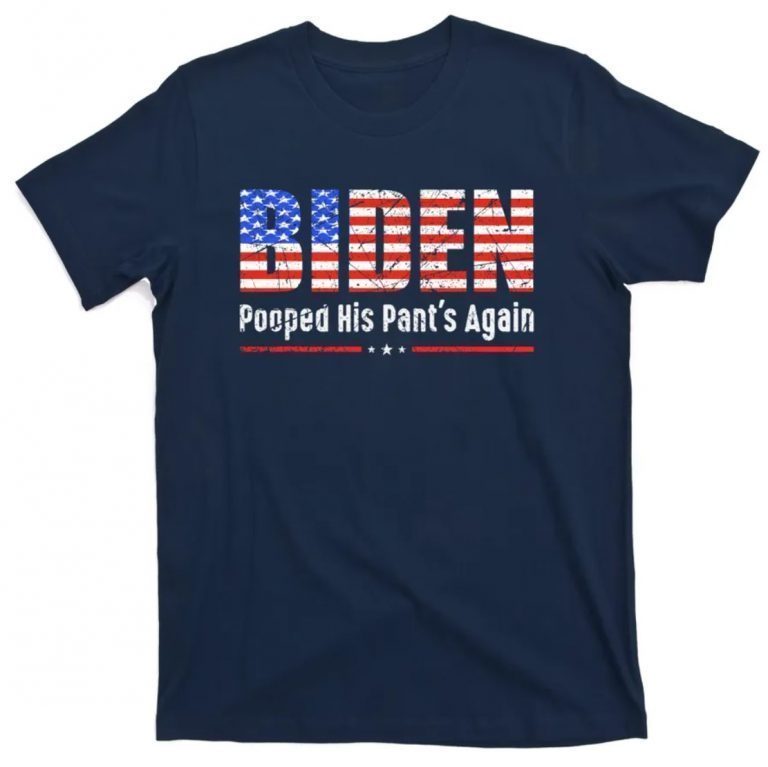 Biden Pooped His Pants Again For Hate Anti Voters 2021 TShirt