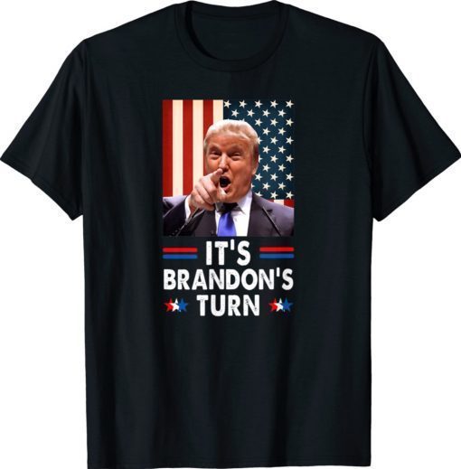 It's Brandon's Turn Anti Biden US Flag 2021 TShirt