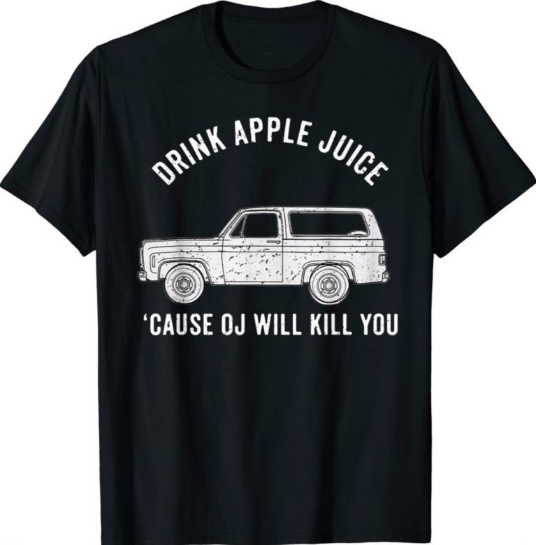 Christmas Drink Apple Juice Because OJ Will Kill You Christmas Drink Apple Juice Because OJ Will Kill You ShirtsShirts