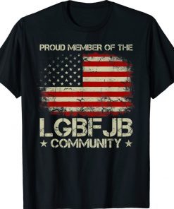 American Flag Proud Member Of The LGBFJB Community Vintage TShirt