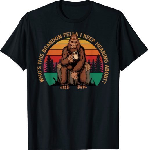 Funny Bigfoot Let's Go Brandon Chant Anti Biden 2021 Shirts