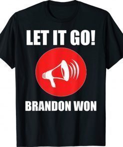 Let it Go Brandon Won Vintage Bullhorn Pro Biden TShirt