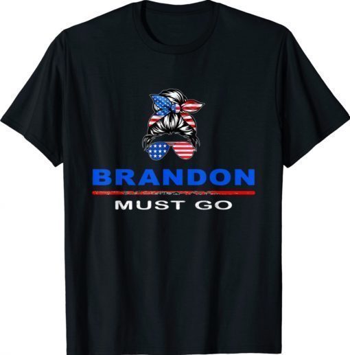 Brandon Must Go Messy Bun America Flag 2021 TShirt