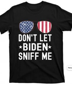 Don't Let Biden Sniff Me Sunglasses American US Flag Vintage TShirt