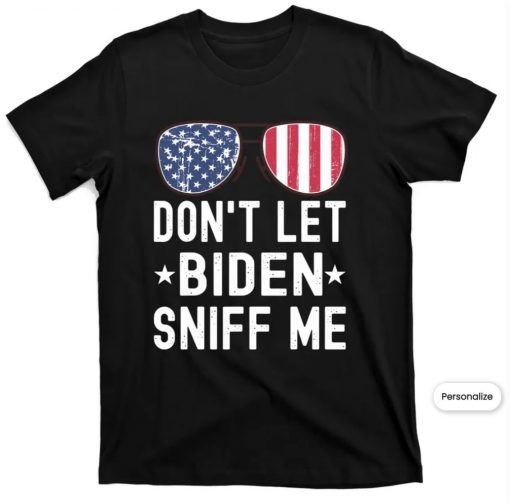 Don't Let Biden Sniff Me Sunglasses American US Flag Vintage TShirt