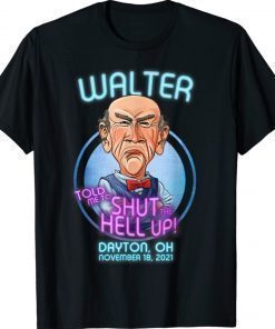 Walter Dayton OH 2022 Funny TShirt